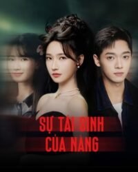 Sự Tái Sinh Của Nàng Sự Tái Sinh Của Nàng